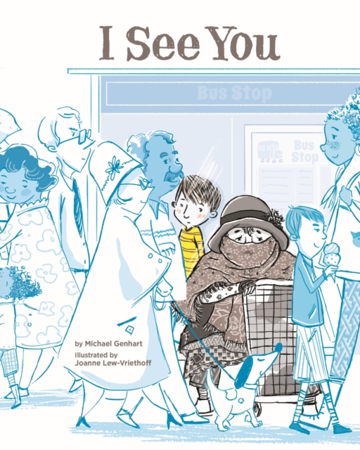 I See You : A Story for Kids About Homelessness and Being Unhoused, Hardback Book