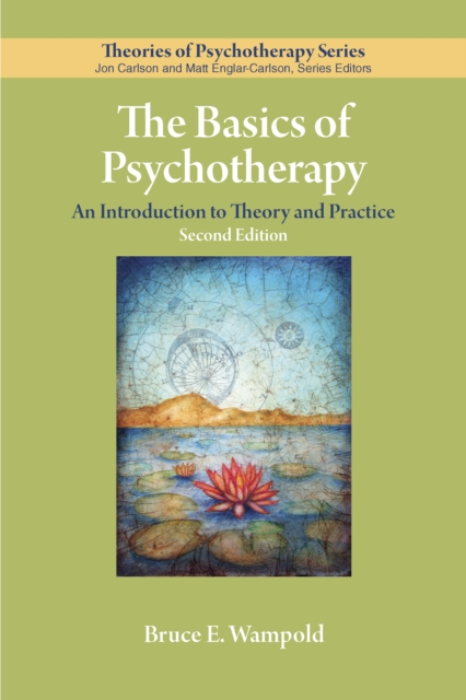 The Basics of Psychotherapy : An Introduction to Theory and Practice, Paperback / softback Book