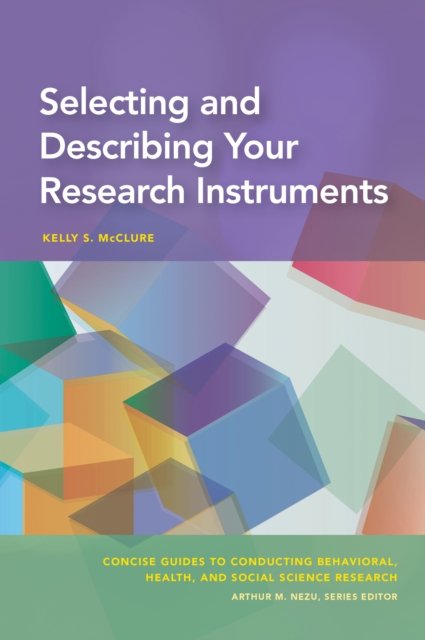 Selecting and Describing Your Research Instruments, Paperback / softback Book