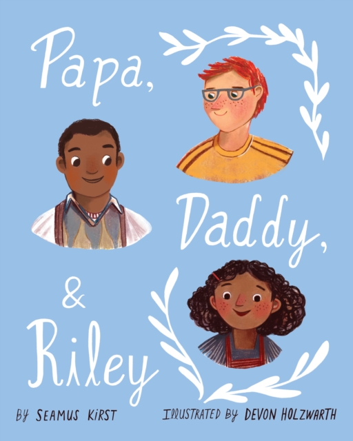 Papa, Daddy, and Riley, Hardback Book