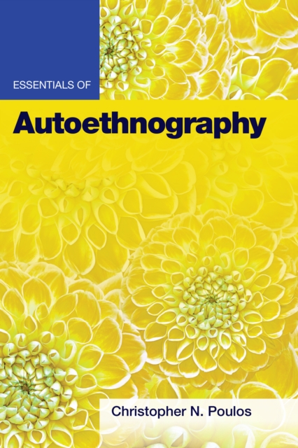Essentials of Autoethnography, Paperback / softback Book