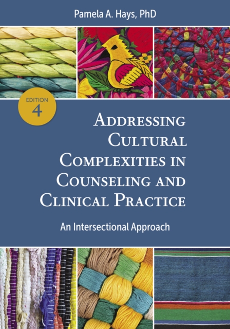 Addressing Cultural Complexities in Counseling and Clinical Practice : An Intersectional Approach, Paperback / softback Book