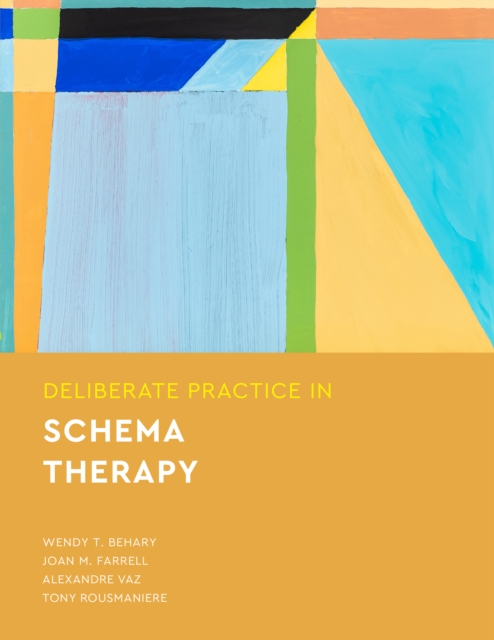 Deliberate Practice in Schema Therapy, Paperback / softback Book
