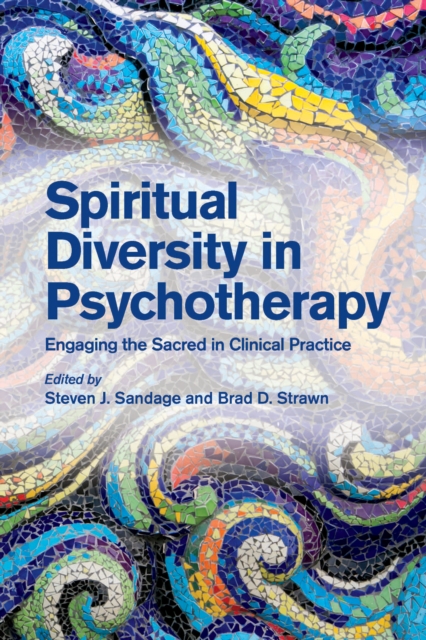 Spiritual Diversity in Psychotherapy : Engaging the Sacred in Clinical Practice, Paperback / softback Book