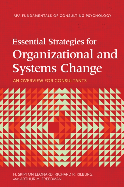 Essential Strategies for Organizational and Systems Change : An Overview for Consultants, Paperback / softback Book