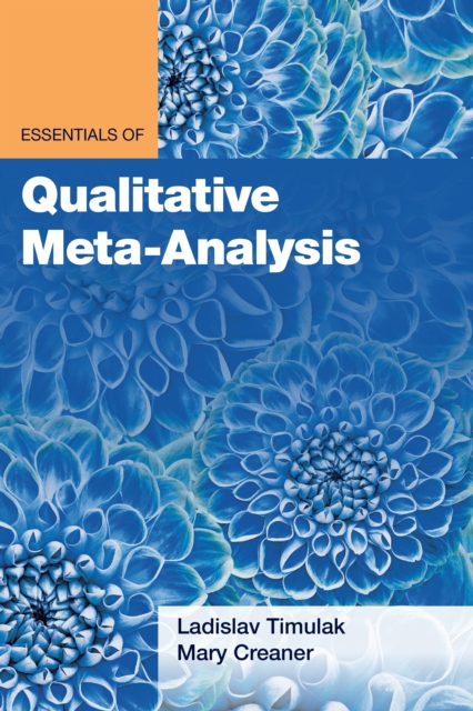 Essentials of Qualitative Meta-Analysis, Paperback / softback Book