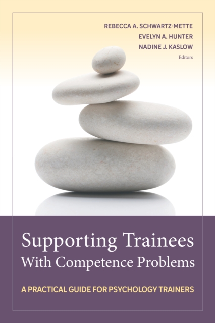 Supporting Trainees With Competence Problems : A Practical Guide for Psychology Trainers, Paperback / softback Book