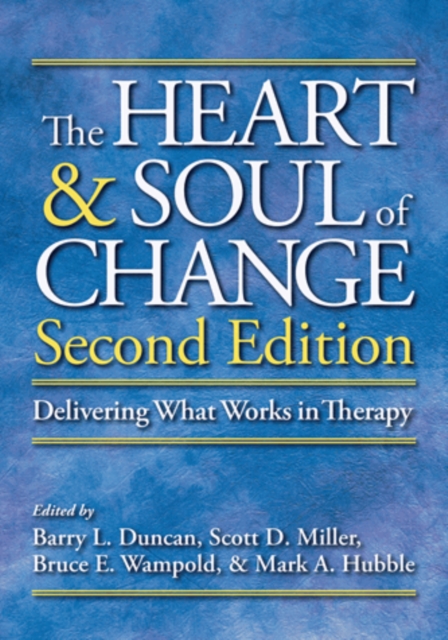 The Heart and Soul of Change : Delivering What Works in Therapy, Paperback / softback Book