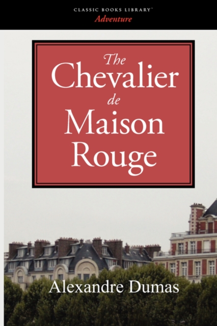 The Chevalier de Maison Rouge, Paperback / softback Book