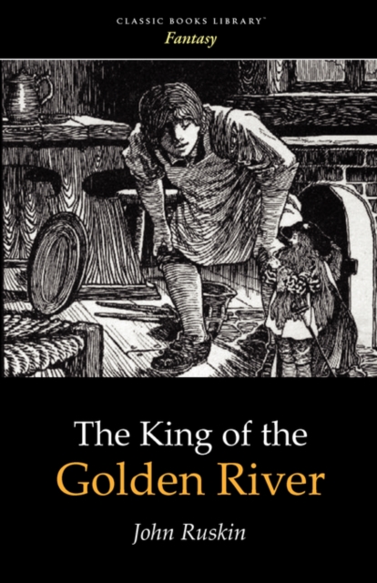 The King of the Golden River, Paperback / softback Book