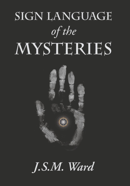 Sign Language of the Mysteries, Paperback / softback Book