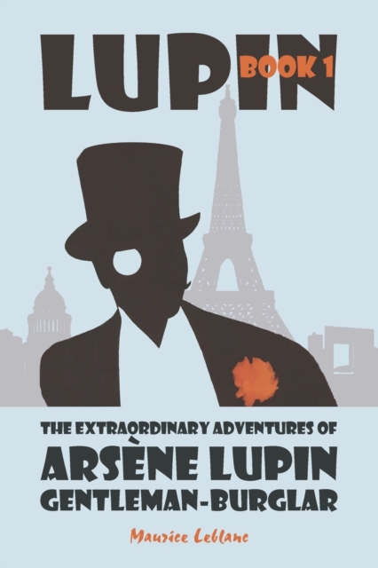 The Extraordinary Adventures of Arsene Lupin, Gentleman-Burglar, Paperback / softback Book