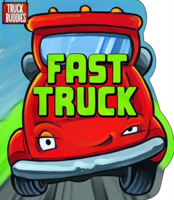 Fast Truck, Board book Book