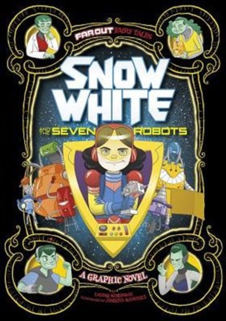 Snow White and the Seven Robots, Paperback / softback Book