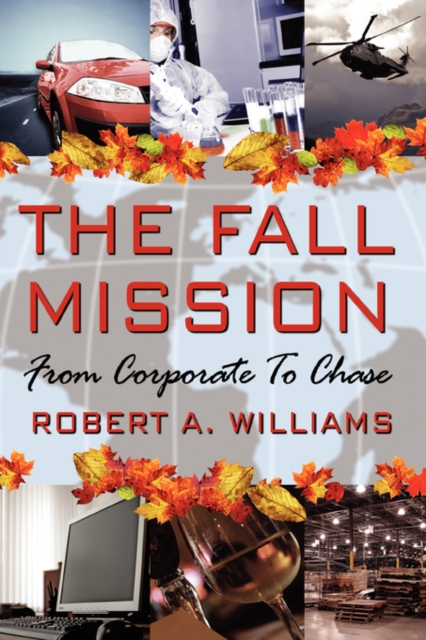 The Fall Mission : From Corporate To Chase, Paperback / softback Book