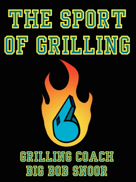 The Sport of Grilling, Paperback / softback Book