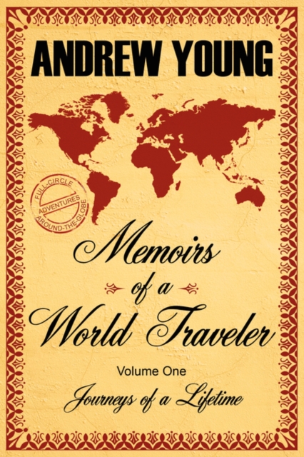 Memoirs of a World Traveler : Journeys of a Lifetime, Paperback / softback Book