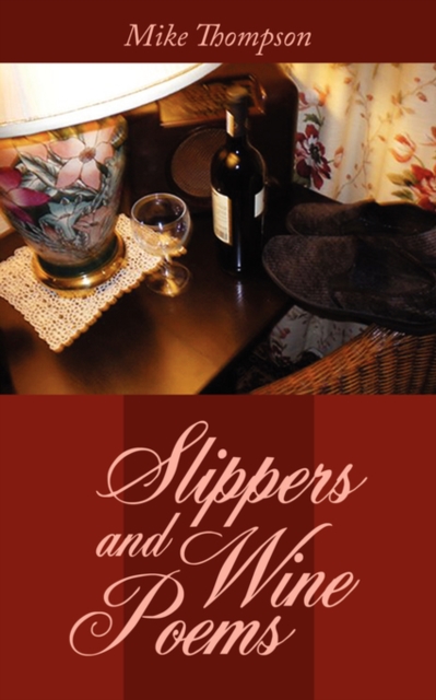 Slippers and Wine Poems, Paperback / softback Book