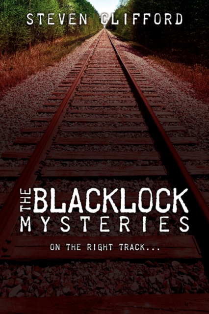 The Blacklock Mysteries : On the Right Track, Paperback / softback Book