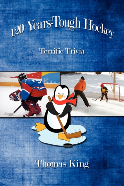 120 Years-Tough Hockey : Terrific Trivia II, Paperback / softback Book