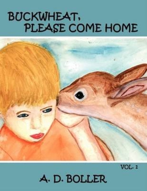 Buckwheat, Please Come Home : Vol. I, Paperback / softback Book