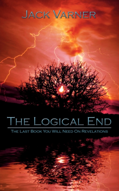 The Logical End : The Last Book You Will Need On Revelations, Paperback / softback Book
