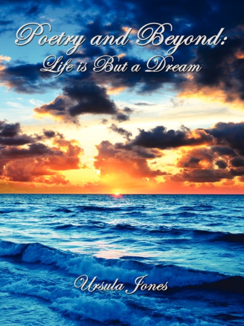 Poetry and Beyond : Life is But a Dream, Paperback / softback Book
