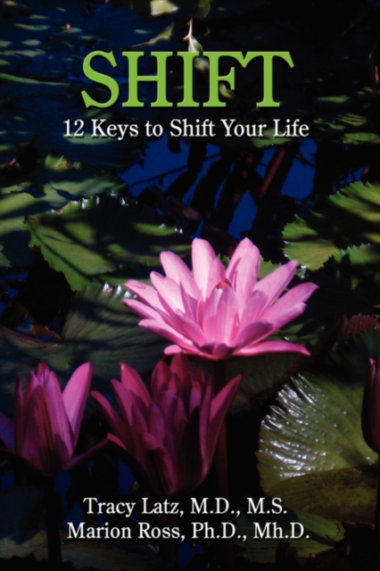 Shift : 12 Keys to Shift Your Life, Paperback / softback Book