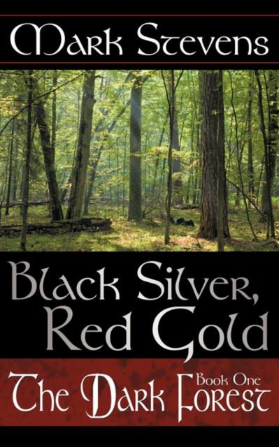 Black Silver, Red Gold : The Dark Forest, Paperback / softback Book