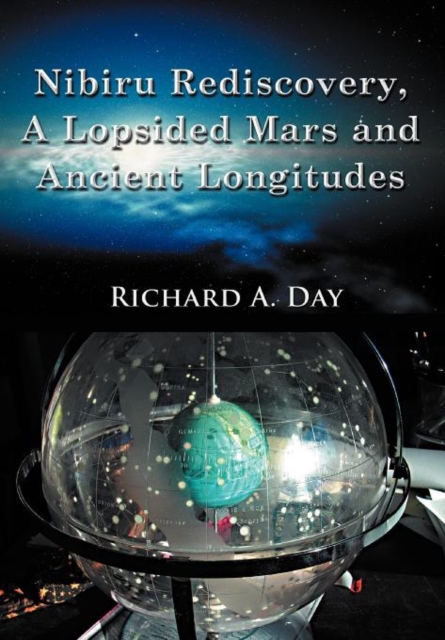 Nibiru Rediscovery, A Lopsided Mars and Ancient Longitudes, Hardback Book
