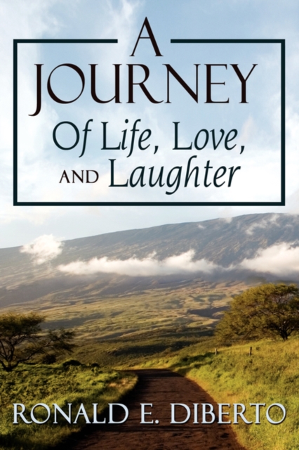 A Journey : Of Life, Love, and Laughter, Paperback / softback Book