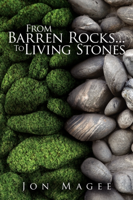 From Barren Rocks... to Living Stones, Paperback / softback Book