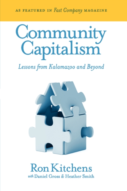 Community Capitalism : Lessons from Kalamazoo and Beyond, Hardback Book