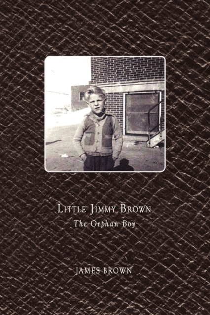 Little Jimmy Brown : The Orphan Boy, Paperback / softback Book