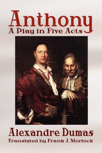 Anthony : A Play in Five Acts, Paperback / softback Book