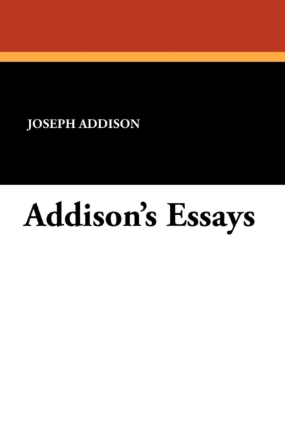 Addison's Essays, Paperback / softback Book