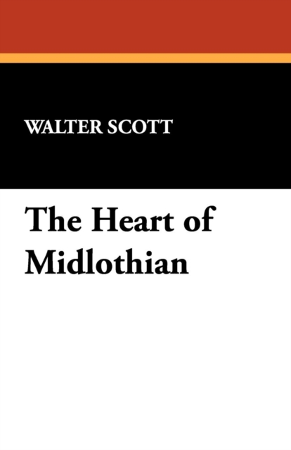 The Heart of Midlothian, Paperback / softback Book