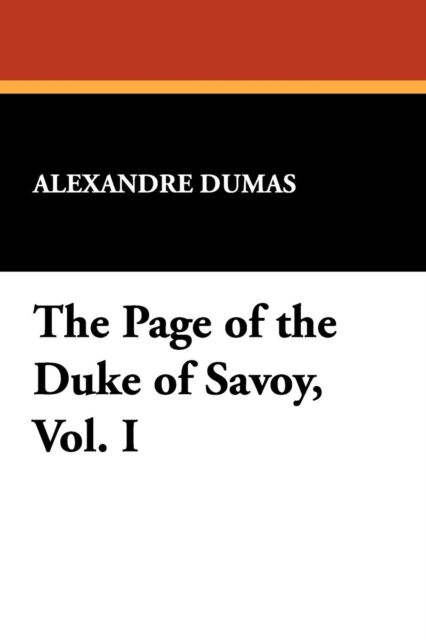The Page of the Duke of Savoy, Vol. I, Paperback / softback Book