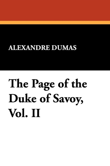 The Page of the Duke of Savoy, Vol. II, Paperback / softback Book