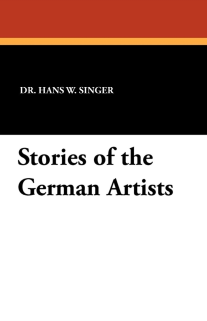 Stories of the German Artists, Paperback / softback Book