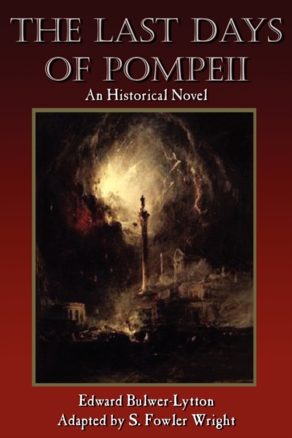 The Last Days of Pompeii : An Historical Novel, Paperback / softback Book