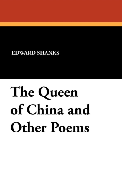 The Queen of China and Other Poems, Paperback / softback Book