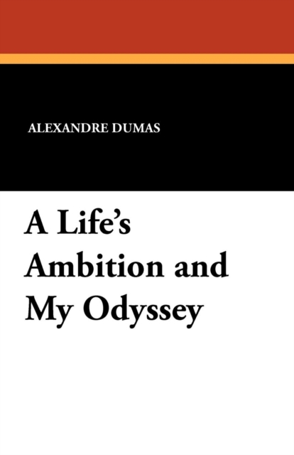 A Life's Ambition and My Odyssey, Paperback / softback Book