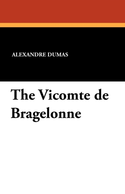 The Vicomte de Bragelonne, Paperback / softback Book