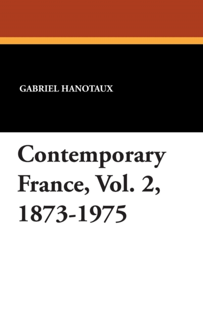 Contemporary France, Vol. 2, 1873-1975, Paperback / softback Book
