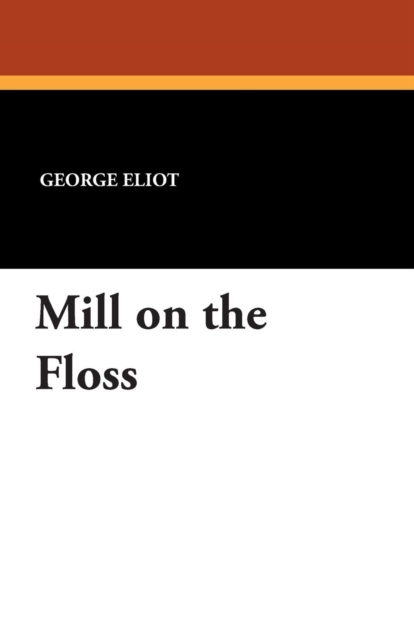 Mill on the Floss, Paperback / softback Book