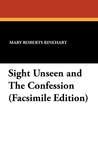 Sight Unseen and the Confession (Facsimile Edition), Paperback / softback Book
