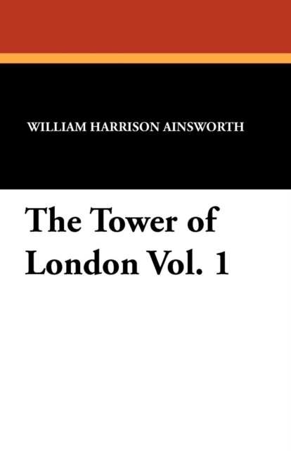 The Tower of London Vol. 1, Paperback / softback Book