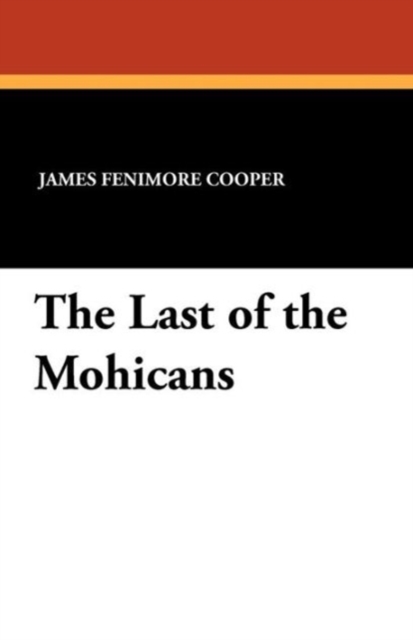 The Last of the Mohicans, Paperback / softback Book