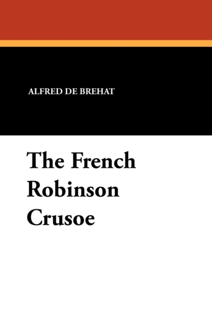 The French Robinson Crusoe, Paperback / softback Book